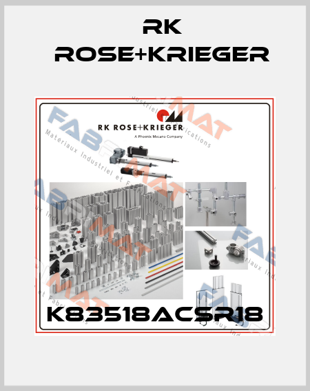K83518ACSR18 RK Rose+Krieger