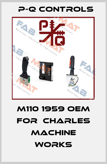 M110 1959 OEM for  Charles Machine Works P-Q Controls