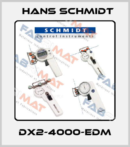 DX2-4000-EDM Hans Schmidt