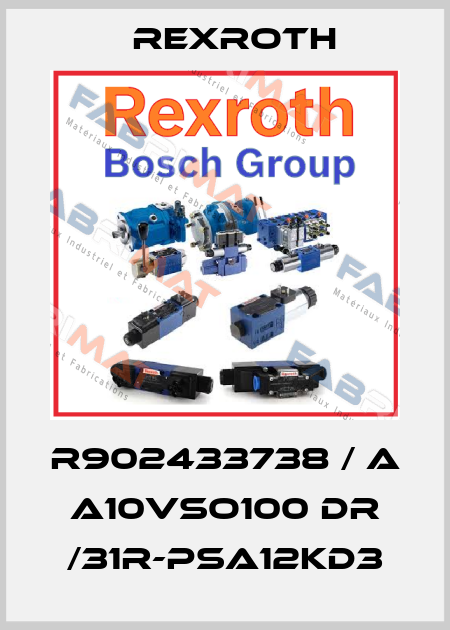 R902433738 / A A10VSO100 DR /31R-PSA12KD3 Rexroth