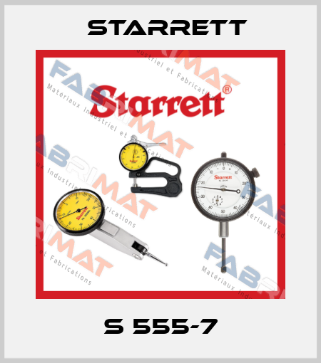 S 555-7 Starrett