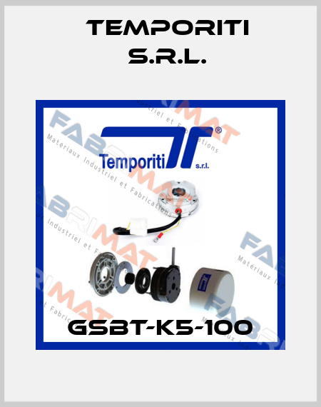GSBT-K5-100 Temporiti s.r.l.