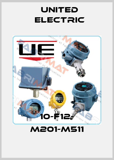 10-F12- M201-M511 United Electric