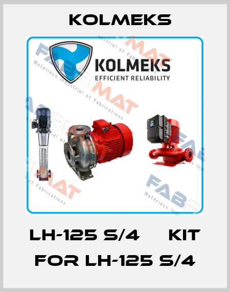   LH-125 S/4 	  KIT FOR LH-125 S/4 Kolmeks