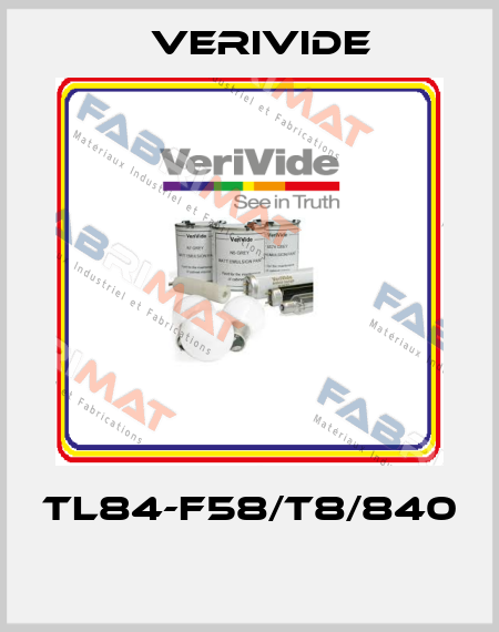 TL84-F58/T8/840  Verivide