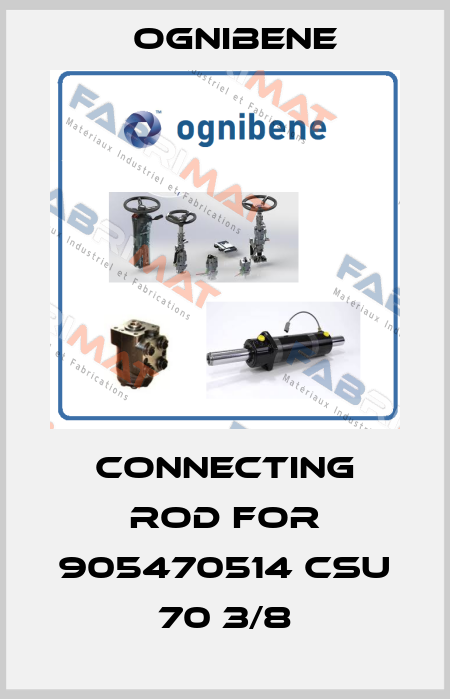 connecting rod for 905470514 CSU 70 3/8 Ognibene