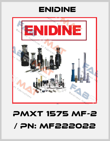 PMXT 1575 MF-2 / PN: MF222022 Enidine