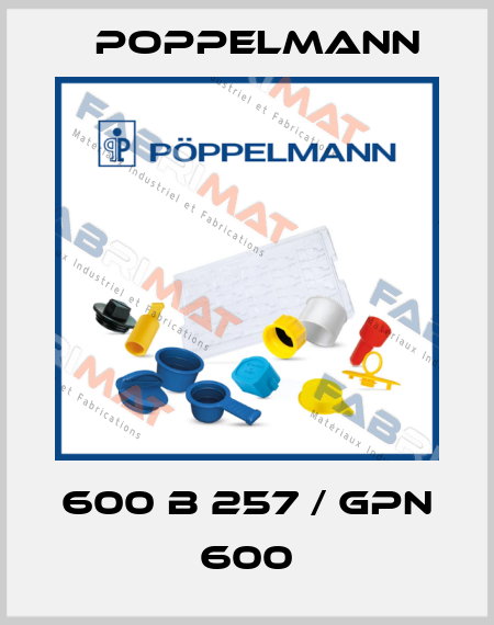 600 B 257 / GPN 600 Poppelmann