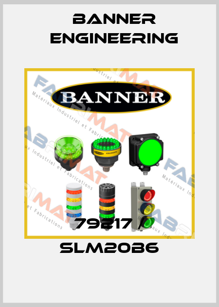 79217 / SLM20B6 Banner Engineering
