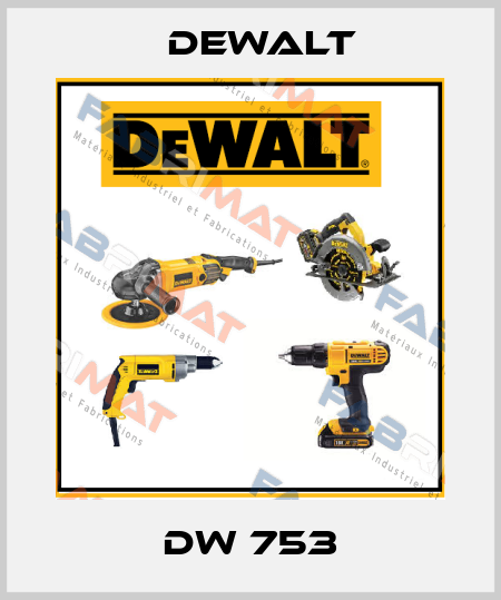 DW 753 Dewalt