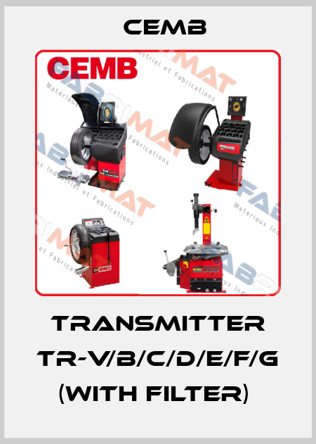 Transmitter TR-V/B/C/D/E/F/G (with Filter)  Cemb