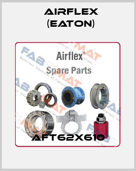 AFT62X610 Airflex (Eaton)