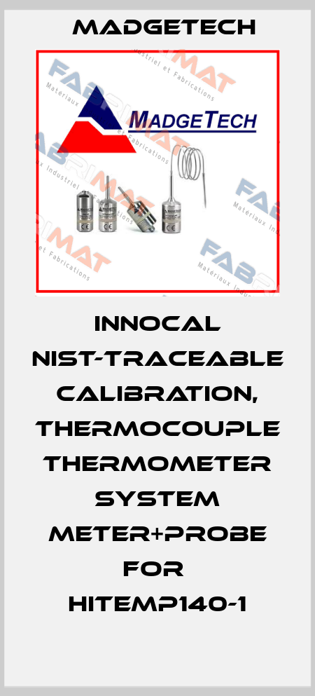 InnoCal NIST-Traceable Calibration, Thermocouple Thermometer System Meter+Probe for  HITEMP140-1 Madgetech
