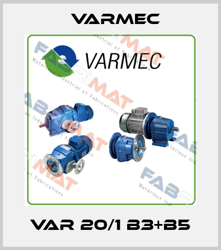 VAR 20/1 B3+B5 Varmec
