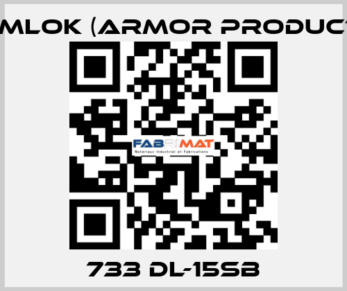 733 DL-15SB KAMLOK (Armor Products)