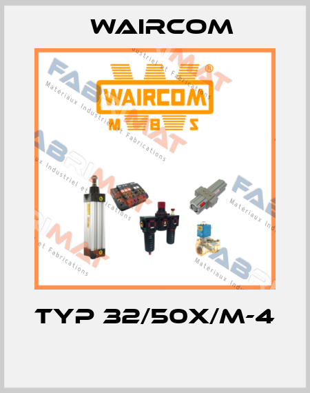 TYP 32/50X/M-4  Waircom