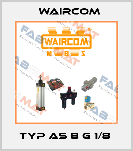 TYP AS 8 G 1/8  Waircom