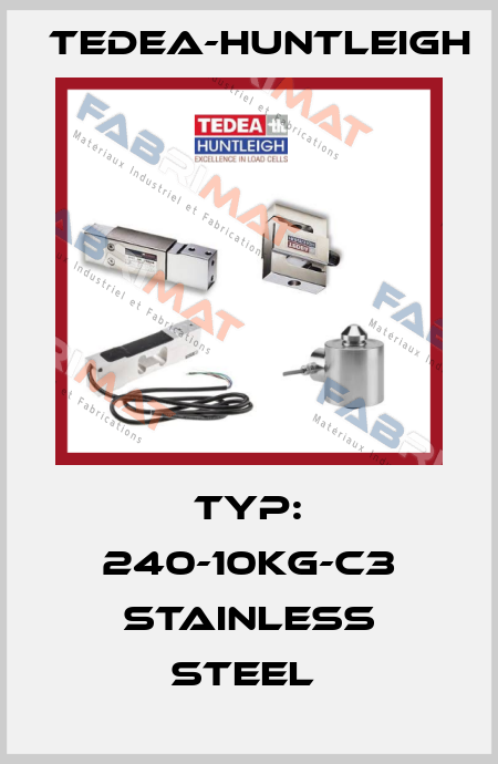 Typ: 240-10kg-C3 Stainless Steel  Tedea-Huntleigh