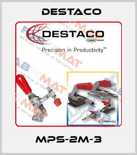 MPS-2M-3 Destaco