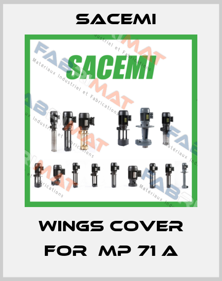 wings cover for  MP 71 A Sacemi