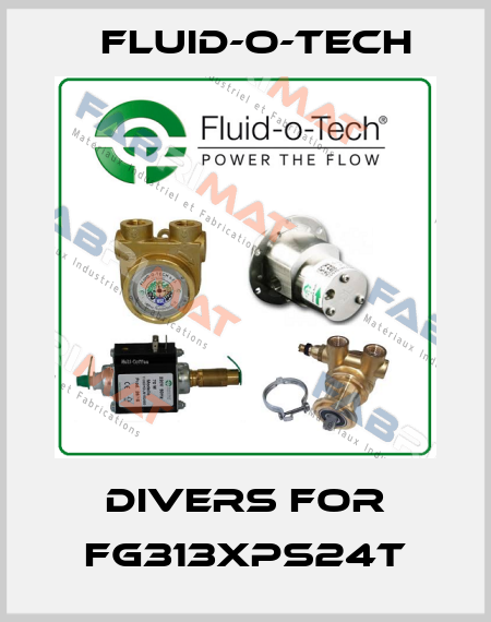 DIVERS for FG313XPS24T Fluid-O-Tech