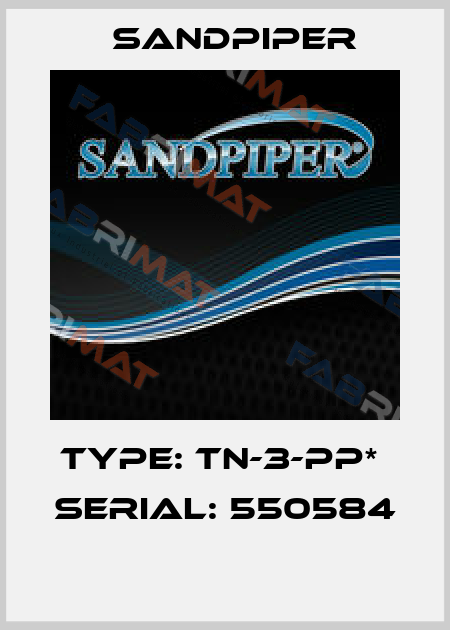 Type: TN-3-PP*  Serial: 550584  Sandpiper