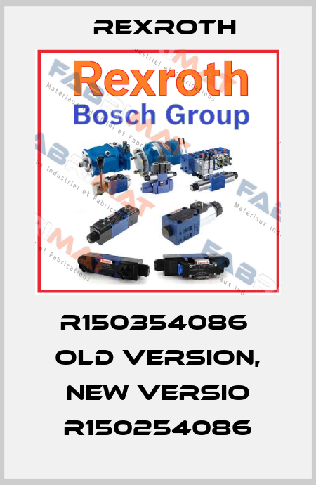R150354086  old version, new versio R150254086 Rexroth