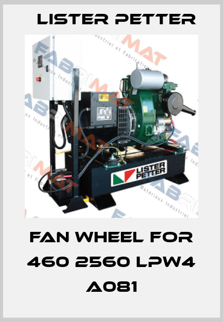 fan wheel for 460 2560 LPW4 A081 Lister Petter