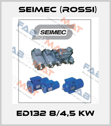ED132 8/4,5 kw Seimec (Rossi)