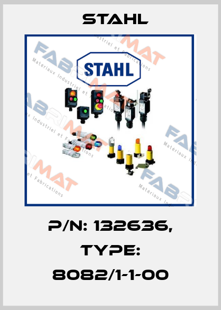 P/N: 132636, Type: 8082/1-1-00 Stahl