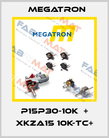 P15P30-10K  + XKZA15 10K-TC+ Megatron