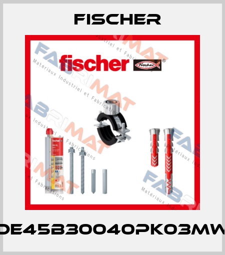 DE45B30040PK03MW Fischer