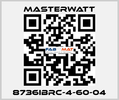 8736IBRC-4-60-04 Masterwatt