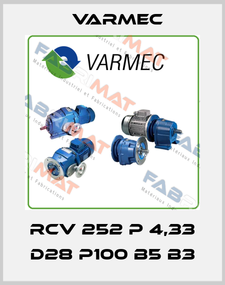 RCV 252 P 4,33 d28 P100 B5 B3 Varmec
