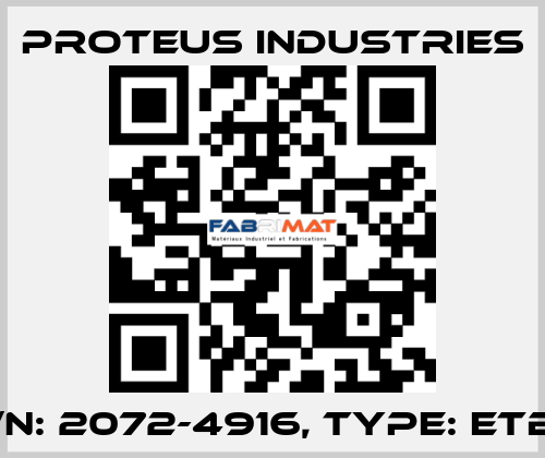 P/N: 2072-4916, Type: ETB5 PROTEUS INDUSTRIES