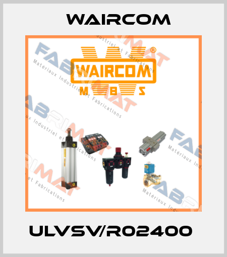 ULVSV/R02400  Waircom
