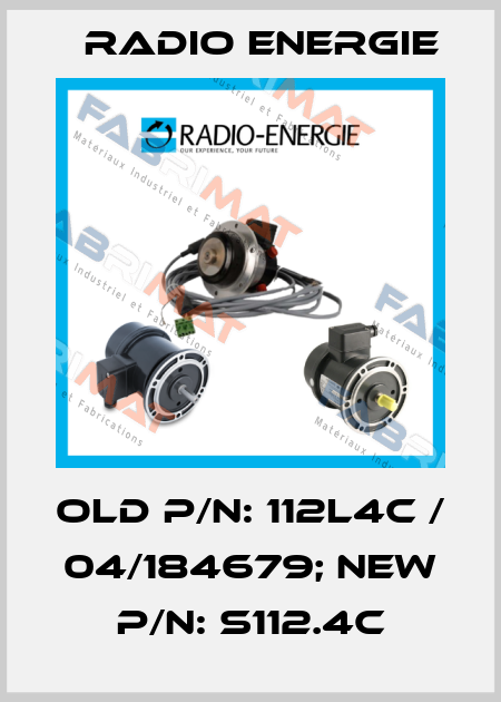 old P/N: 112L4C / 04/184679; new P/N: S112.4C Radio Energie