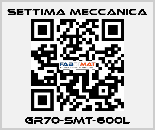 GR70-SMT-600L Settima Meccanica