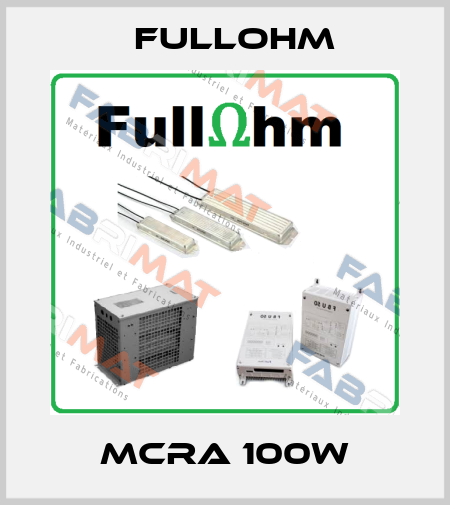 MCRA 100W Fullohm