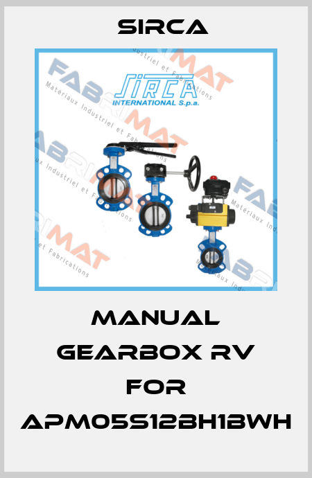 manual gearbox RV for APM05S12BH1BWH Sirca