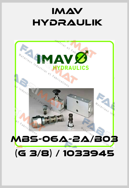 MBS-06A-2A/B03 (G 3/8) / 1033945 IMAV Hydraulik