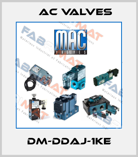DM-DDAJ-1KE МAC Valves