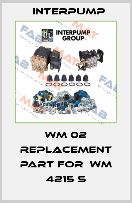 WM 02 replacement part for  WM 4215 S Interpump