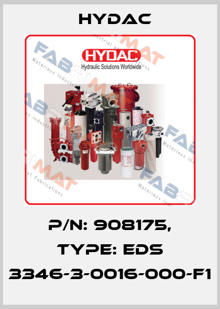 P/N: 908175, Type: EDS 3346-3-0016-000-F1 Hydac