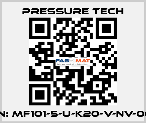 P/N: MF101-5-U-K20-V-NV-002 Pressure Tech