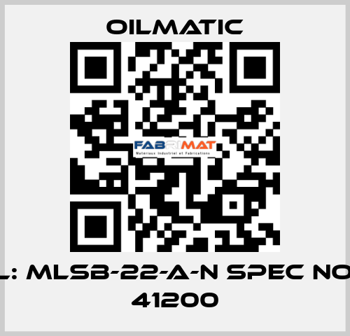 Model: MLSB-22-A-N Spec No: AMA 41200 OILMATIC