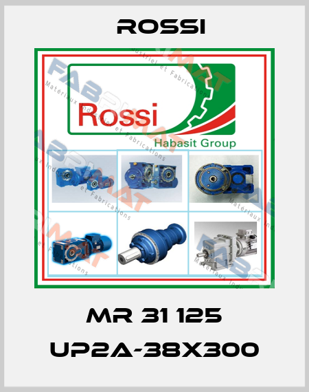 MR 31 125 UP2A-38x300 Rossi