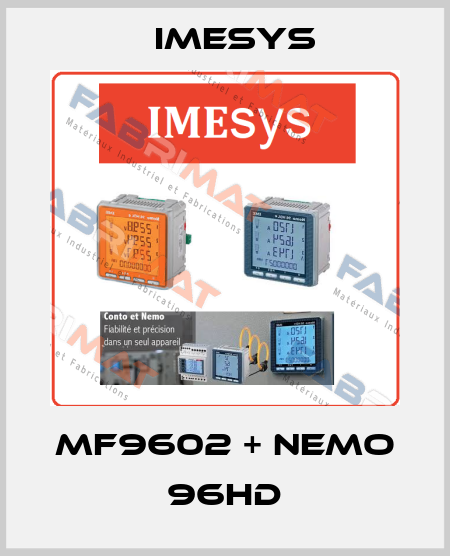 MF9602 + NEMO 96HD Imesys