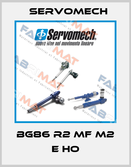 BG86 R2 MF M2 E HO Servomech