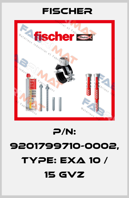 P/N: 9201799710-0002, Type: EXA 10 / 15 gvz Fischer